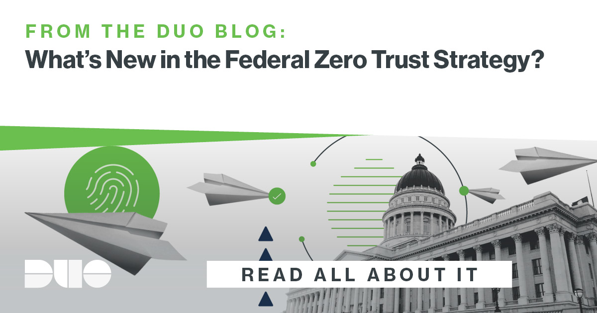 What’s New In The Federal Zero Trust Strategy? | Duo Security